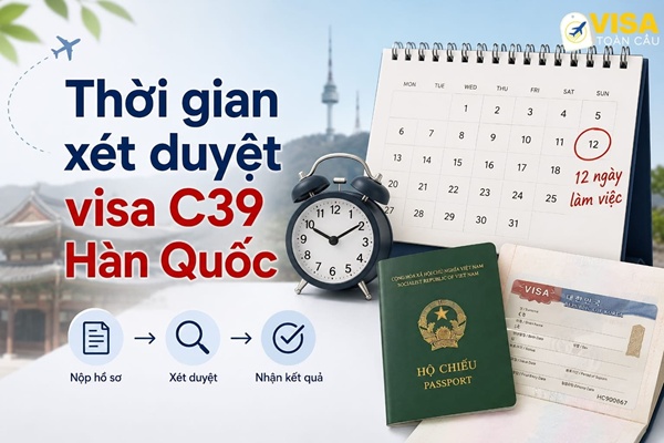 Xin visa C39 bao lâu có kết quả