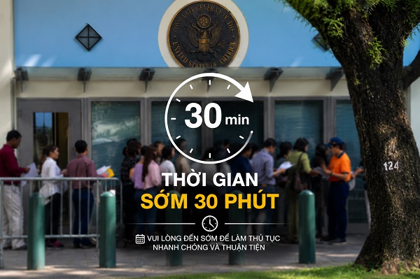 Kinh nghiệm đi phỏng vấn visa Mỹ nên đến sớm 30 phút